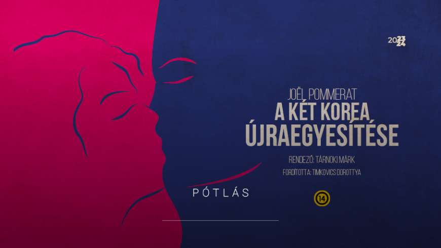A két Korea újraegyesítése – a pótelőadások időpontjai