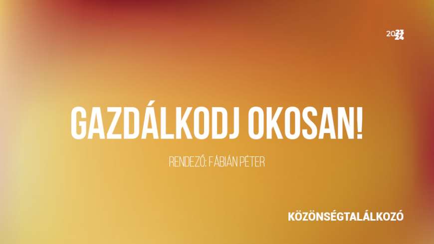 Gazdálkodj okosan – közönségtalálkozó