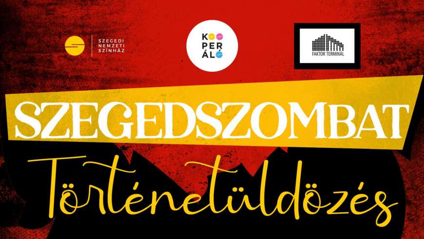 Történetüldözés a Szegedi Nemzeti Színház színművészeivel