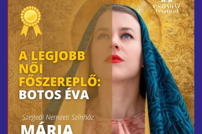 A legjobb női főszereplőnek járó elismerést a darabban a régens királynét alakító Botos Éva vehette át.